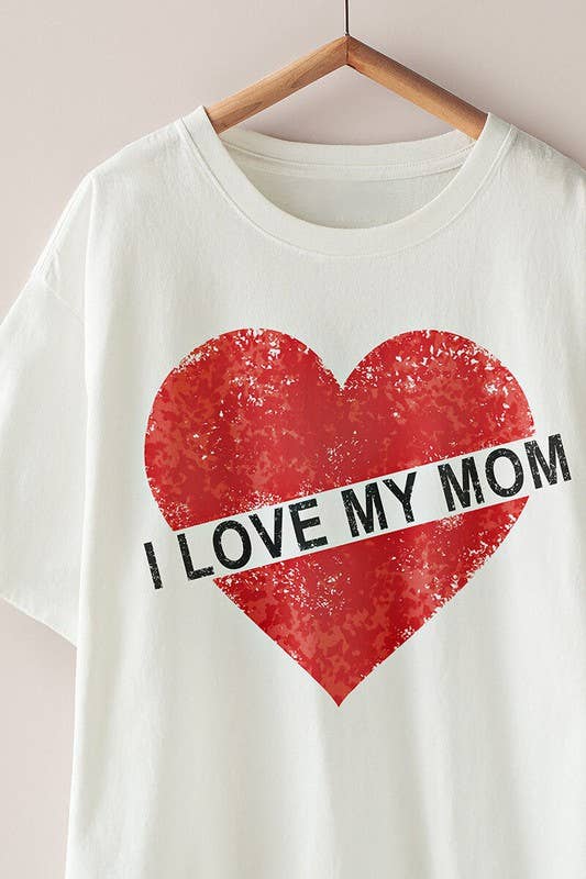 I Love My Mom Tee