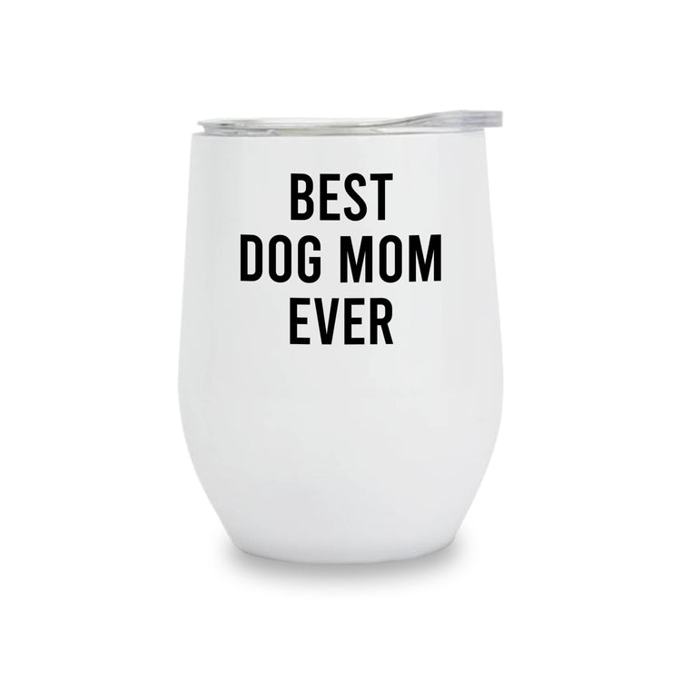 Insulated Wine Tumbler - Best Dog Mom