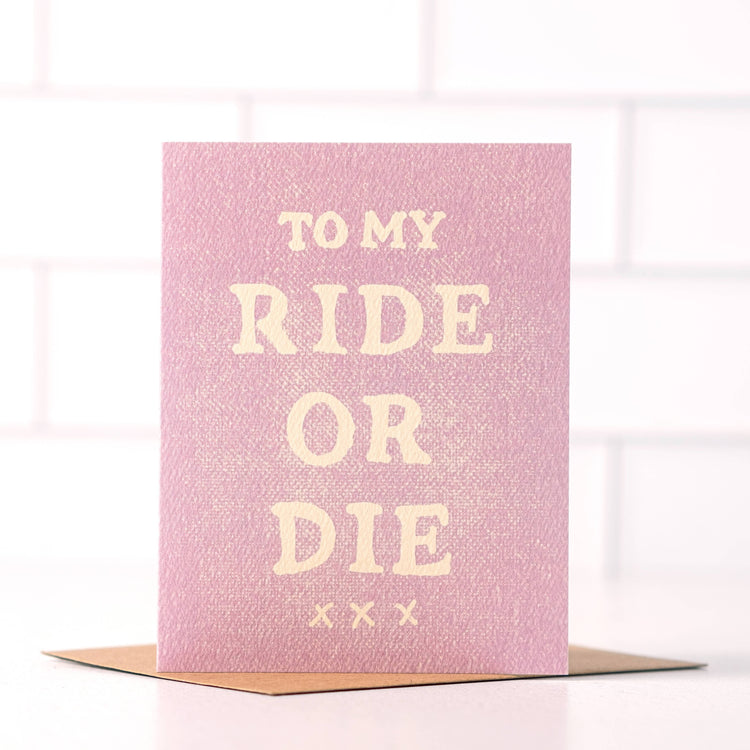 To My Ride Or Die - Fun Best Friend Card