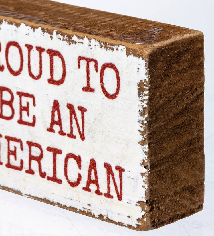 Proud To Be An American Block Sign