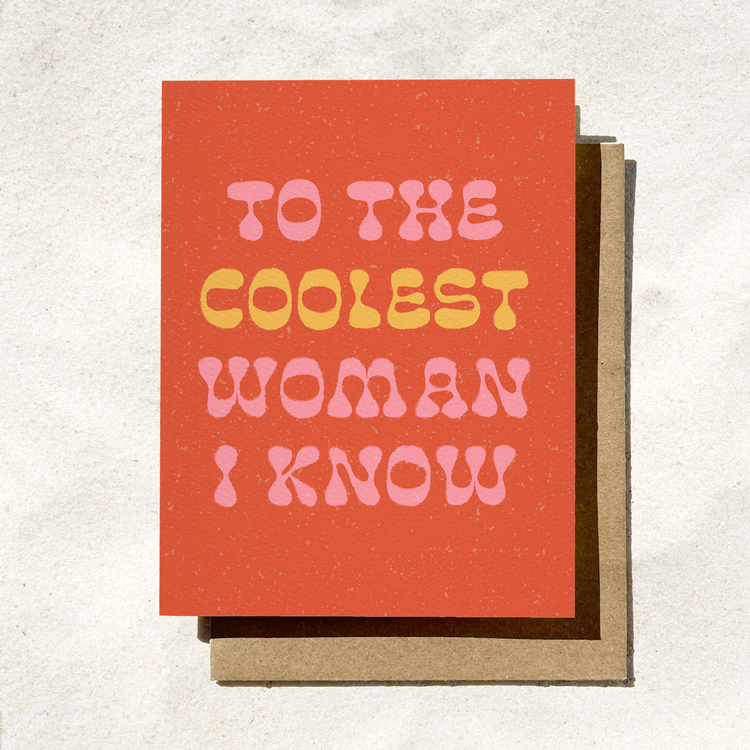 Coolest Woman I Know | Feminist Card | Birthday Card for Her