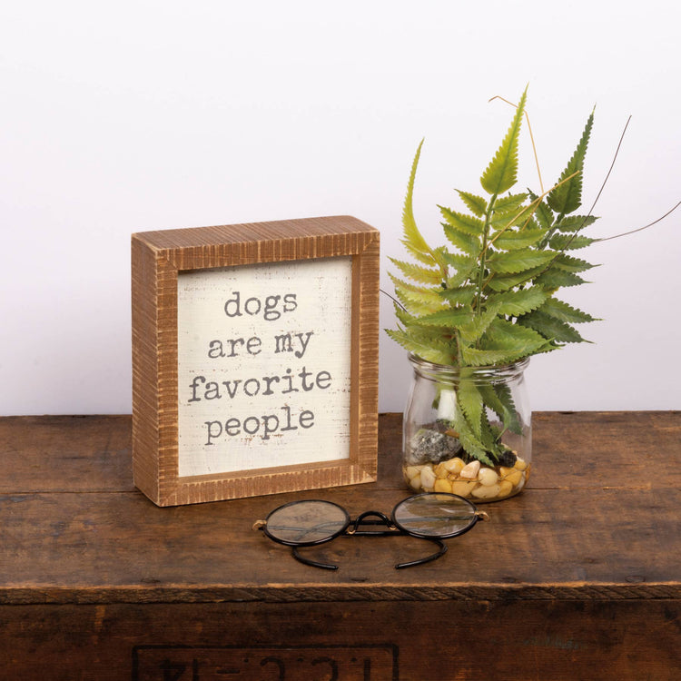 Dogs Are My Favorite People Inset Box Sign