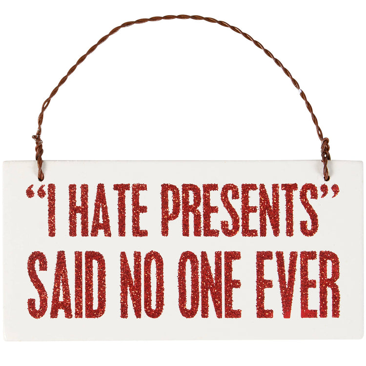 Said No One Ever Ornament