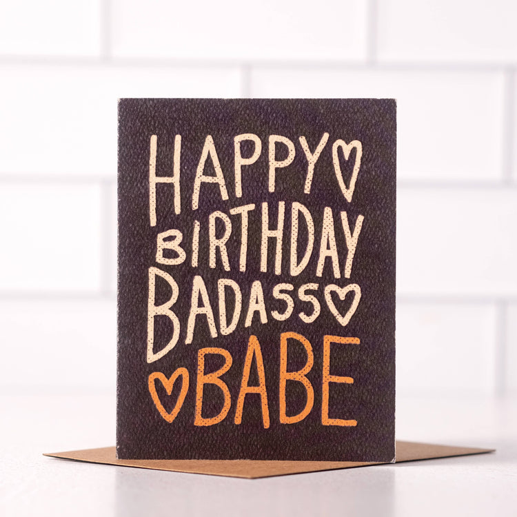 Happy Birthday Badass Babe - Sassy Birthday Card