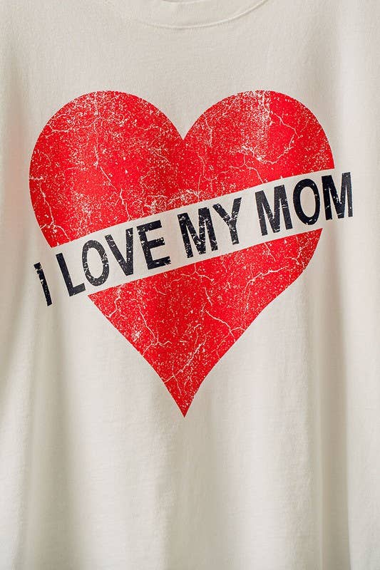 I Love My Mom Tee