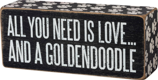 All You Need Is Love And A Goldendoodle Box Sign