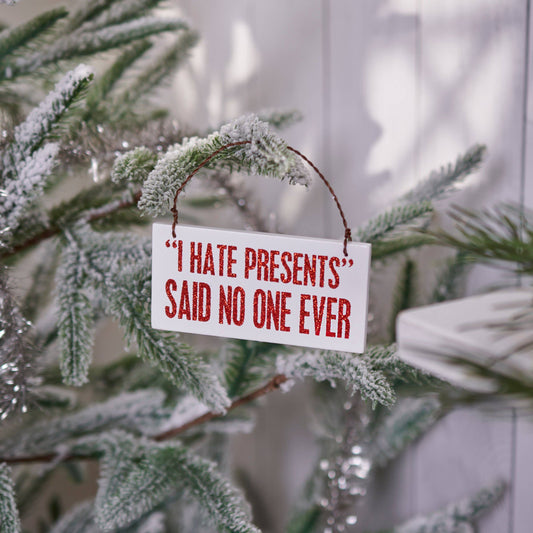 Said No One Ever Ornament