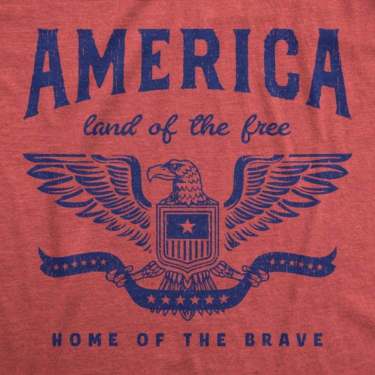 America Land Of The Free Home Of The Brave Men's T Shirt