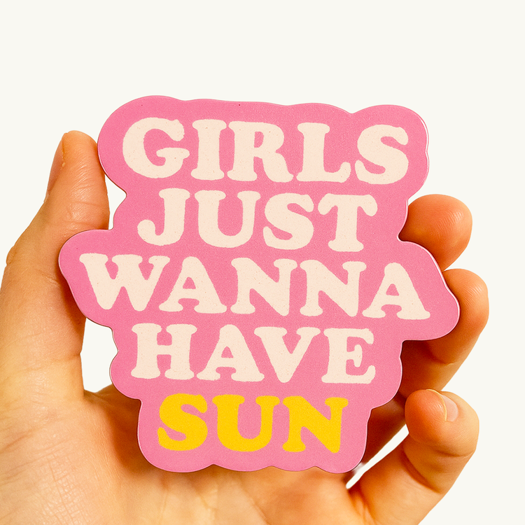 Girls Just Wanna Have Sun | Positive Sticker | Beach Sticker